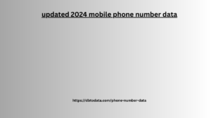 updated 2024 mobile phone number data